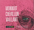Freestyles, Bruno Chevillon , Christophe Monniot , Frank Vaillant