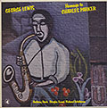 Homage to Charles Parker, George Lewis