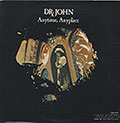 Anytime, Anyplace, Dr. John