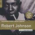 The Rough Guide to Blues Legends: Robert Johnson, Robert Johnson