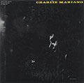 Charlie Mariano, Charlie Mariano