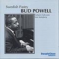 Swedish Pastry, Bud Powell