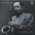 In Washington, D.C., 1956 Volume Four, Lester Young