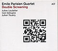 Double Screening, Emile Parisien
