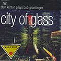 City Of Glass, Stan Kenton