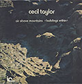 Air Above Mountains Buildings within, Cecil Taylor
