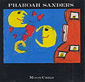Moon Child, Pharoah Sanders