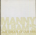 Jazz greats of our time, Manny Albam