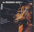 This Is Buddy Guy , Buddy Guy