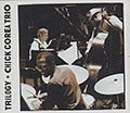 Trilogy Chick Corea Trio, Chick Corea