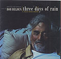 Three Days Of Rain, Bob Belden