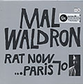 Rat Now  Paris 70, Mal Waldron
