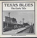 Texas Blues  The early '50s, Tewas Alexander , Smokey Hogg , Lightning Hopkins , Frankie Lee Sims