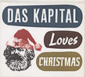 Das Kapital Loves Christmas, Daniel Erdmann , Edward Perraud , Hasse Poulsen