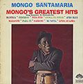 Mongo's Greats Hits, Mongo Santamaria