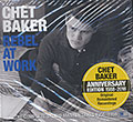 Rebel At Work, Chet Baker
