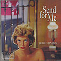 Send For Me, Julie London