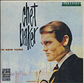 In New York, Chet Baker