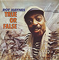 True Or False, Roy Haynes