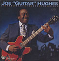 If You Want To See The Blues, Joe Hughes