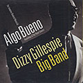 Algo Bueno, Dizzy Gillespie