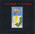 Berlin 1991 Part 1,  Lounge Lizards