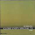 Rumbling Globe Unity Special 75,   Globe Unity '75