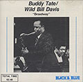 Buddy Tate , Wild Bill Davis , Buddy Tate