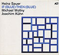If (BLUE) Then (BLUE), Heinz Sauer