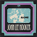 Alone , John Lee Hooker