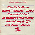 The Late Show Eddie , Eddie Davis , Johnny Griffin