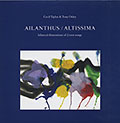 Ailanthus / Altissima, Tony Oxley , Cecil Taylor