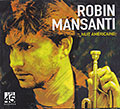 Nuit Amricaine, Robin Mansanti