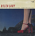 Delta Lady, David Matthews