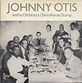 Barrelhouse Stomp, Johnny Otis
