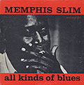 All kinds of blues, Memphis Slim