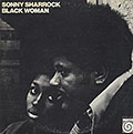 BLACK WOMAN, Sonny Sharrock