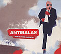 Who Is This America?,  Antibalas