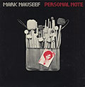 Personal Note, Mark Nauseef