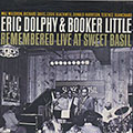 REMEMBERED LIVE AT SWEET BASIL, Eric Dolphy , Booker Little