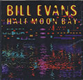 HALF MOON BAY , Bill Evans