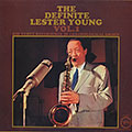 THE DEFINITE LESTER YOUNG VOL.1, Lester Young