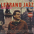 LEGRAND JAZZ, Michel Legrand
