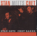 STAN MEETS CHET , Chet Baker , Stan Getz