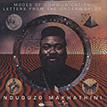 MODES OF COMMUNICATION LETTERS FROM THE UNDERWORLDS, Nduduzo Makhathini