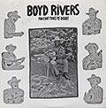 YOU CAN'T MAKE ME DOUBT, Boyd Rivers