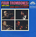 FOUR TROMBONES VOL. 1, Willie Dennis , Benny Green , J. J. Johnson  , John Lewis , Charlie Mingus , Kai Winding
