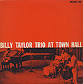 TRIO AT TOWN HALL, Billy Taylor