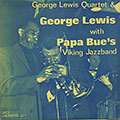 George Lewis Quartet & George Lewis with Papa Bue's Viking Jazzband , George Lewis