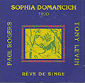 R�VE DE SINGE , Sophia Domancich